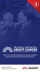 Frankly Speaking About Cancer with the Cancer Support Community