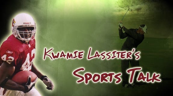 Kwamie Lassiter’s Sports Talk