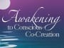 Awakening to Conscious Co-Creation