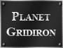 Planet Gridiron