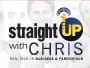Straight-Up with Chris: Real Talk on Business and Parenthood