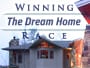 Winning the Dream Home Race