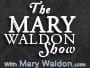 The Mary Waldon Show: Raising and Empowering Young Women, Mind, Body, and Spirit