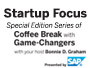 Startup Focus with Game-Changers, Presented by SAP