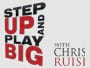 Step Up and Play Big
