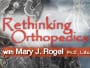 Rethinking Orthopedics