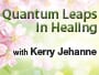 Quantum Leaps in Healing