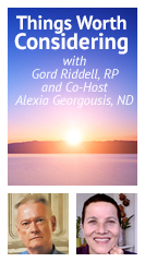 Gord Riddell, RP with Co-Host Alexia Georgousis, ND