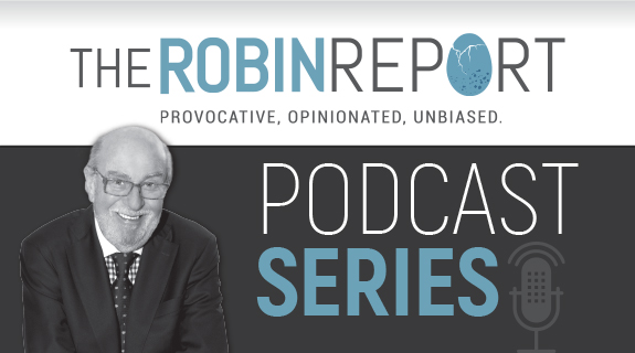 The Robin Report Podcast Series