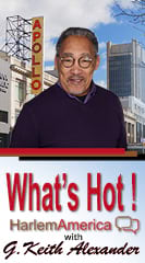 What’s Hot! HarlemAmerica with G. Keith Alexander