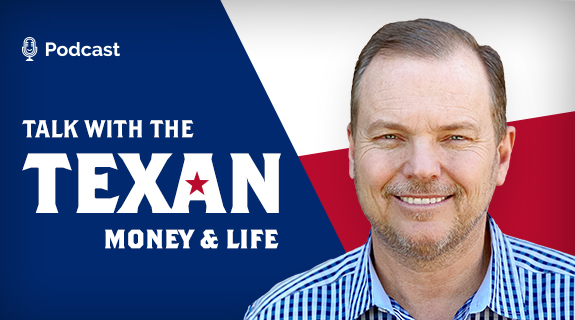 Talk with the Texan: Money and Life