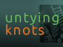 Untying Knots: Minds and Souls Untethered