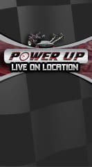 Power Up Live on Location