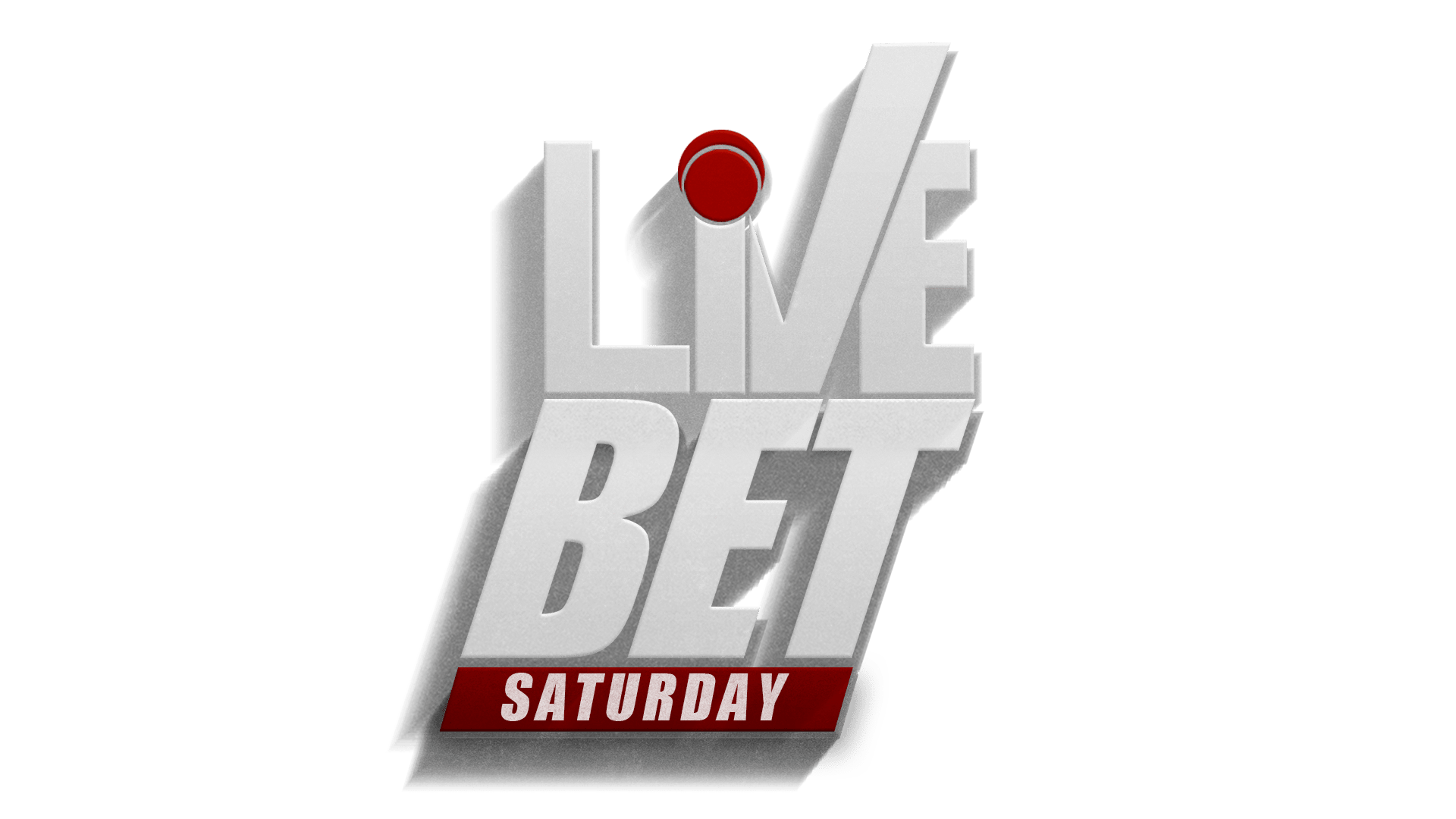 Live Bet Saturday