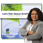 Let’s Talk About Grief!