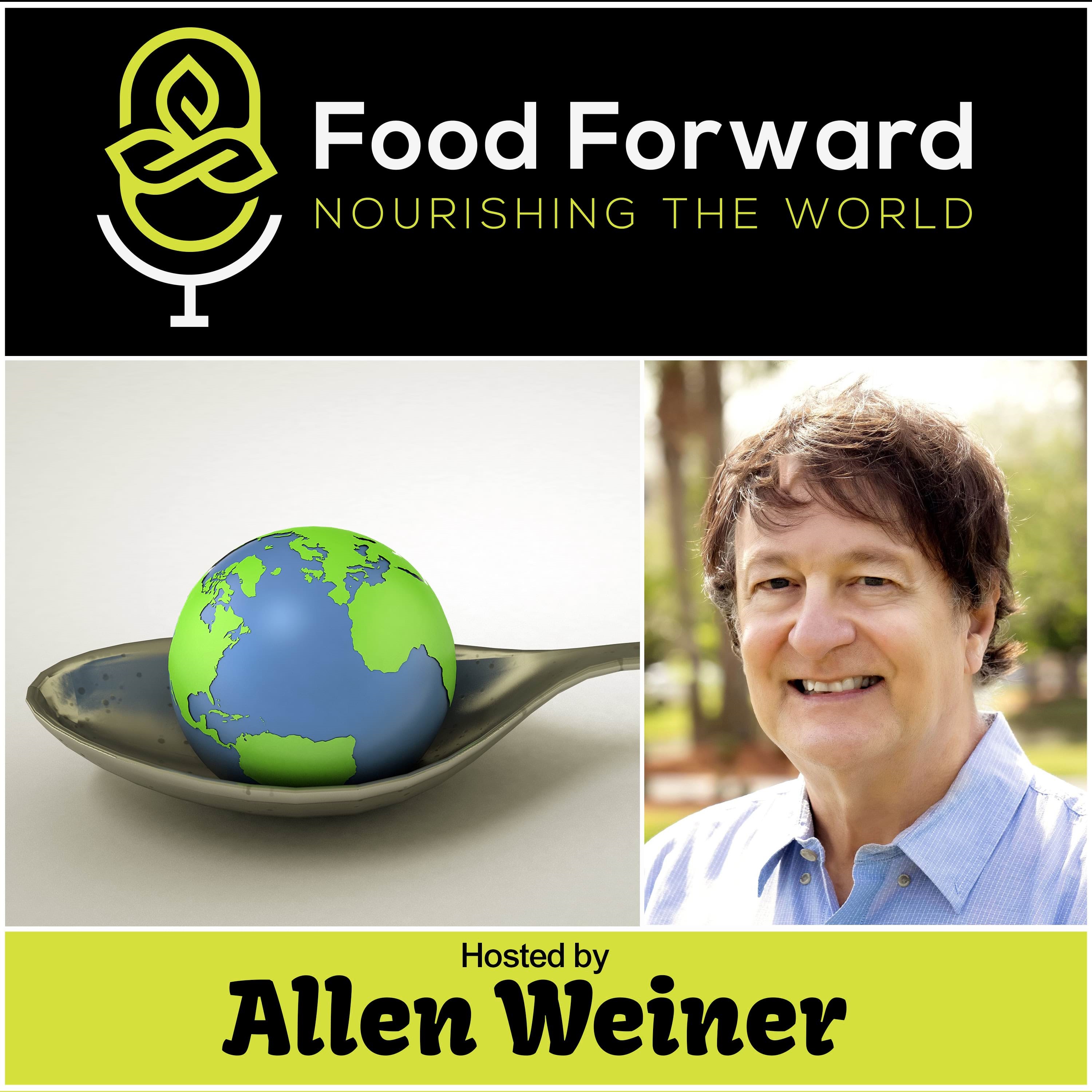 Food Forward: Nourishing the World