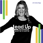 Lead Up for Women: Speak Up to Lead Up