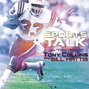 Sports Talk with “Touchdown” Tony Collins
