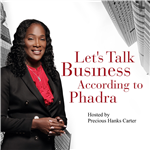 Let’s Talk Business According to Phadra