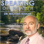 Speaking of Health with Dr. Michael Kudlas