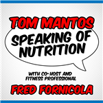 Tom Mantos Speaking of Nutrition