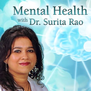 Mental Health with Dr. Surita Rao