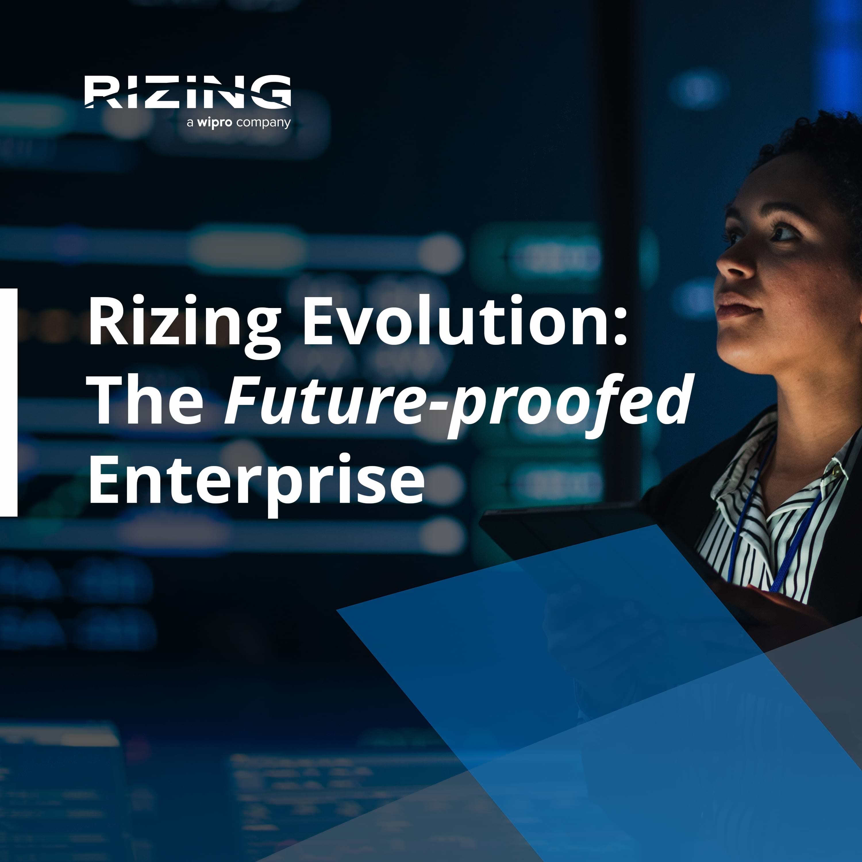 Rizing Evolution: The Future-Proofed Enterprise